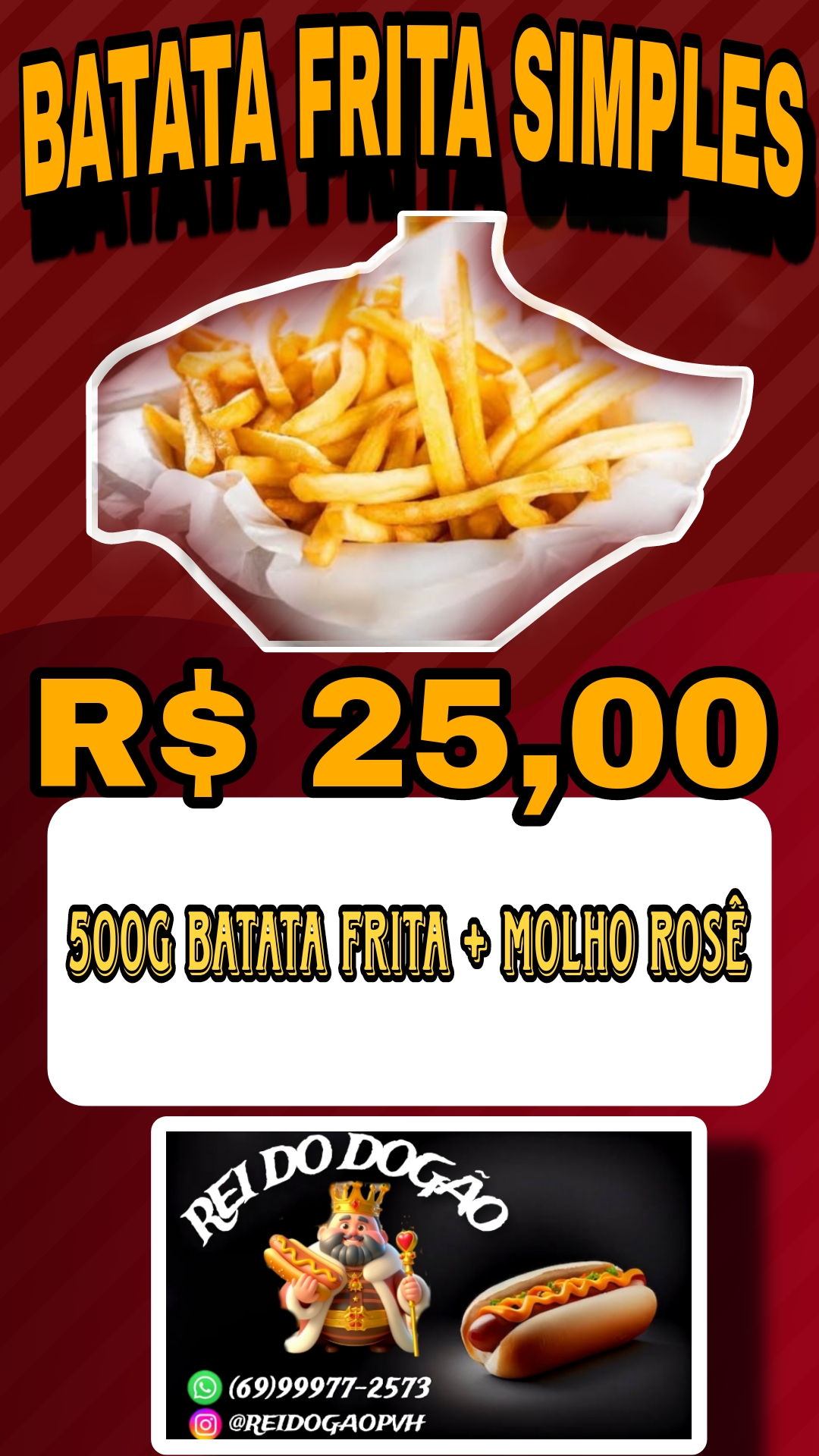 500g de batata frita ,sal a gosto , molho rose